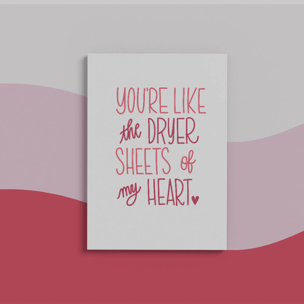 Hand Lettered Dryer Sheets of my Heart Greeting Card