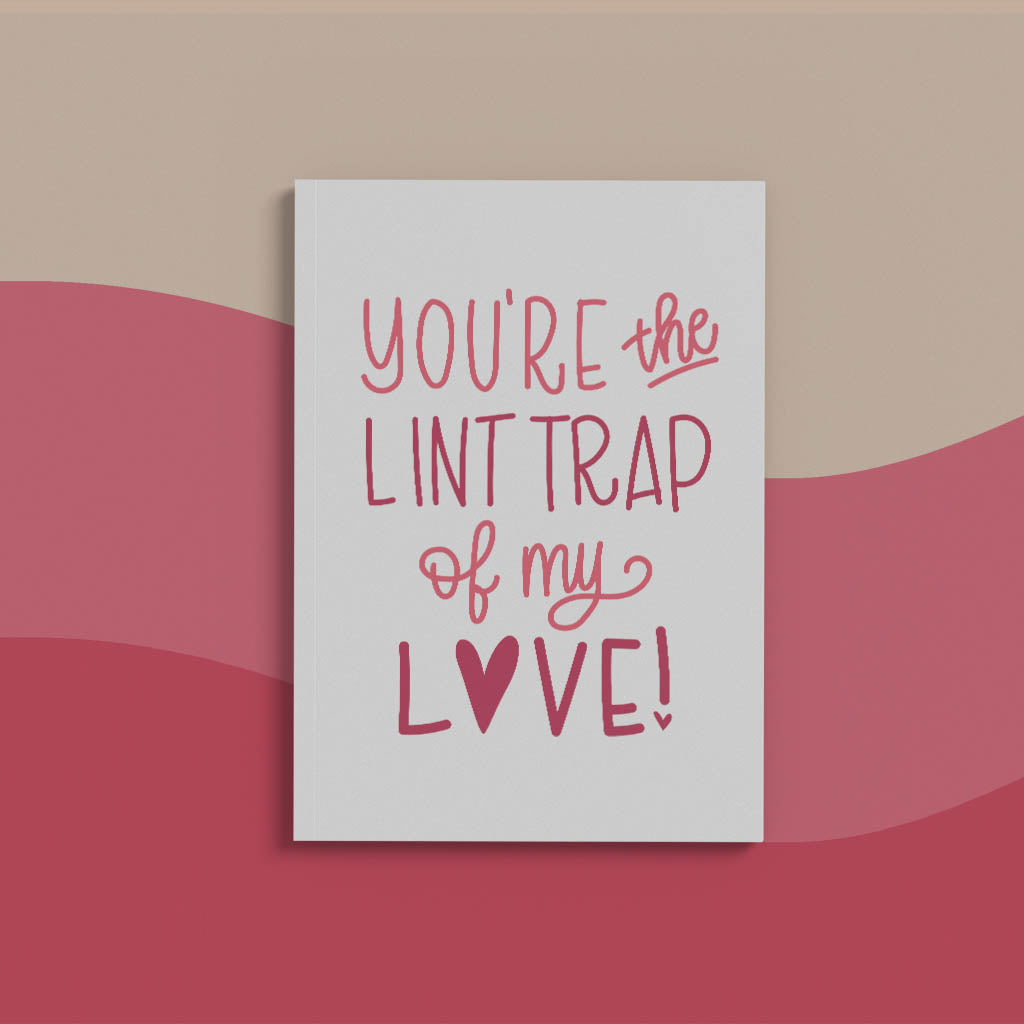 Lint trap of my Love Hand Lettered Greeting Card
